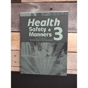 Abeka Health Safety & Manners 3 Answer Key to Test Questions 58629011